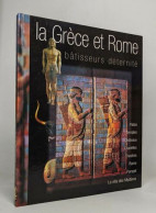 La Grèce Et Rome - Bâtisseurs Déternité - Archéologie