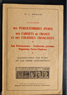 Les Publicitimbres Des Carnets De France Et Colonies, Braun - Filatelia E Historia De Correos