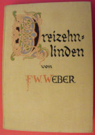 Dreizehnlinden Von F. W. Weber. 1928. Poésie. Liebig. Bien Illustré - Lyrik & Essays