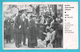 * Chatelet (Hainaut - La Wallonie) * Institut Saint Joseph, Fete 16/05/1932, Le Roi, Royalty, Directeur, Unique, Animée - Chatelet