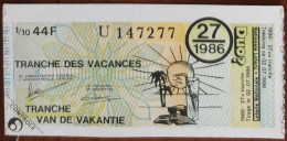 Billet De Loterie Nationale Belgique 1986 27e Tranche Des Vacances - 2-7-1986 - Billetes De Lotería