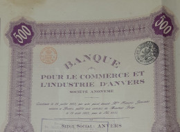 Banque Pour Le Commerce Et L'industrie D'Anvers - Action De Capital De 500 Frs - Anvers 1923 - Bank & Insurance