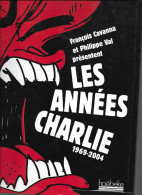 François Cavanna Et Philippe Val Présentent LES ANNÉES CHARLY 1969 - 2004 - Hoëbeke - Sonstige & Ohne Zuordnung