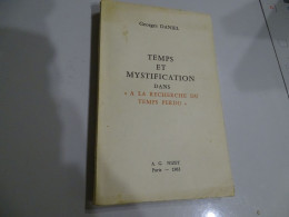 Temps Et Mystification Dans La Recherche Du Temps Perdu, Georges Daniel, Nizet 1963 ; L 20 - 1901-1940