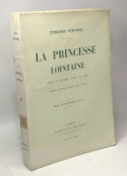 La Princesse Lointaine - Pièce En 4 Actes En Vers Version Nouvelle Laissée Par L'auteur - Franse Schrijvers