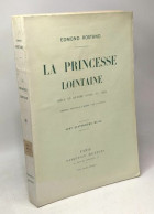 La Princesse Lointaine - Pièce En 4 Actes En Vers Version Nouvelle Laissée Par L'auteur - Auteurs Français