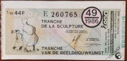 Billet De Loterie Nationale Belgique 1986 49e Tranche De La Sculpture - 3-12-1986 - Billetes De Lotería