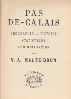 PAS DE CALAIS - Par V.A. MALTE-BRUN (Géographie - Histoire - Statistiques - Administration) - Picardie - Nord-Pas-de-Calais