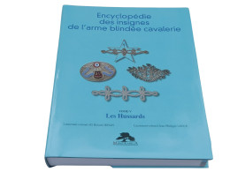 ENCYCLOPEDIE DES INSIGNES DE L'ARME BLINDEE CAVALERIE TOME V : LES HUSSARDS - Francese