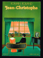 Jean-Christophe - Romain Rolland - Tome 2 - 1978 - 798 Pages 22 X 15,5 Cm - Aventure