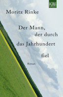 Der Mann, Der Durch Das Jahrhundert Fiel : Roman. - Livres Anciens