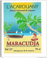 Etiquette  -  PUNCH   Maracudja - L'ACAROUANY -  Au Rhum Agricole Et Sirop De Sucre - GUYANE - - Rhum