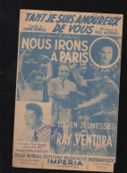 Partition "petit Format"  RAY VENTURA  Nous Irons à Paris 1949  (M6217 /W) - Sonstige & Ohne Zuordnung