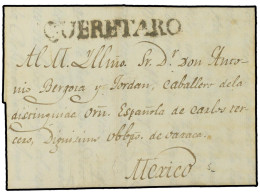 MEXICO. (1810 CA). Carta Completa SIN FECHAR. QUERETARO A MEXICO. Marca Lineal QUERETARO (nº 4) En Negro. MAGNIFICA Y RA - Autres & Non Classés