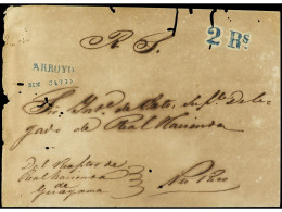 PUERTO RICO. (1850 Ca.). Sobre Sin Fechar A SAN JUAN. Marcas En Azul ARROYO/SIN CARGA. Algún Roído En Parte Superior (wo - Autres & Non Classés