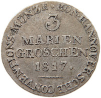 BRAUNSCHWEIG CALENBERG HANNOVER 3 MARIENGROSCHEN 1817 Georg III. 1760-1820 #t022 0625 - Altri & Non Classificati