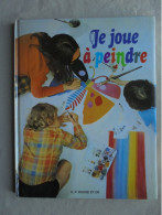 Ancien - Livre Je Joue à Peindre G. P. Rouge Et Or 1973 - Bibliotheque Rouge Et Or