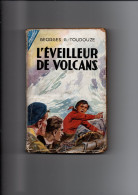 L EVEILLEUR DE VOLCANS Georges G.Toudouze - Avventura