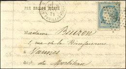 Etoile 38 / N° 37 Càd PARIS / R. DES FEUILLANTINES 2 JANV. 71 Sur Lettre PAR BALLON MONTE Pour Vannes. Au Verso, Càd D'a - War 1870