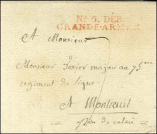 N° 5 DEB / GRANDE ARMEE Rouge Sur Lettre Avec Texte Daté à Schandovitz Devant Olmutz Le 25 Novembre 1805 Pour Montreuil. - Army Postmarks (before 1900)