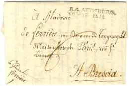 R 4 AUGSBURG / 20 MAR 1812 Sur Lettre Avec Très Bon Texte Daté Du 20 Mars 1812 Pour Brescia. Au Recto, Contreseing De Fr - Marques D'armée (avant 1900)