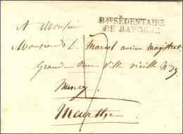 Bau SEDENTAIRE / DE BAYONNE Sur Enveloppe Sans Texte Adressée à Nancy. - TB / SUP. - R. - Marques D'armée (avant 1900)