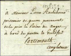 P. 64 P. / ST JEAN DE LUZ Sur Lettre Avec Texte Daté 1806 Adressée à Un Prisonnier De Guerre Provenant De La Prise De La - Legerstempels (voor 1900)