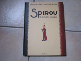 LE SPIROU DE EMILE BRAVO T4 LE JOURNAL D'UN INGENU - Spirou Et Fantasio