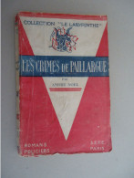 S.E.P.E - Collection " Le Labyrinthe " - André NOEL - Les Crimes De Paillargue - 1945 - S.E.P.E.