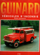 GUINARD VEHICULES D INCENDIE CAMION SAPEURS POMPIERS - Feuerwehr