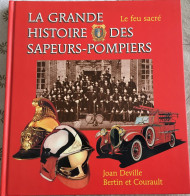 La Grande Histoire Des Sapeurs-Pompiers - Le Feu Sacré - Bomberos