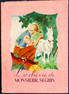 A. Daudet - La Chèvre De Monsieur Seguin - HACHETTE - Illustré Par A. Chazelle - ( 1951 ) - Avec Jaquette - Hachette