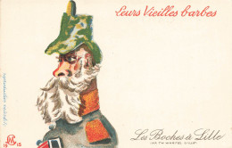 Lille * Les Boches à Lille * CPA Illustrateur 1916 * Vieilles Barbes !* WW1 Guerre 14*18 War * Caricature Satirique - Lille