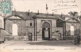 FRANCE - Saint Denis - Entrée De La Maison De La Légion D'Honneur - Carte Postale Ancienne - Saint Denis