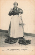 FOLKLORE - Type Marseillais - Poissonnière - Carte Postale Ancienne - Costumes