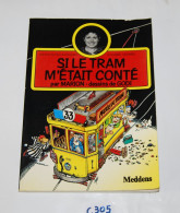 C305 Livre Dédicacé - Si Le Tram M'était Conté - Marion - Dessin De Godi - Broché - Livres Dédicacés