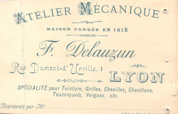 Carte Visite Commerciale Atelier De Mécanique Delauzun à Lyon Spécialité Pour Teinture , Grilles, Chevilles - Visiting Cards