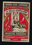 Ancienne Etiquette Chicorée Extra Supèrieure  La Belle Denteliere 100g Marcel Godard Awoingt Pres Cambrai Nord 59 " Femm - Fruit En Groenten