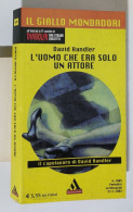 36676 Il Giallo Mondadori N 2805 D Handler L'uomo Che Era Solo Un Attore 2002 - Gialli, Polizieschi E Thriller