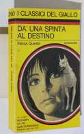 58691 Classici Giallo Mondadori N 260 P. Quentin Da Una Spinta Al Destino 1977 - Policíacos Y Suspenso