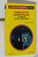 58702 Giallo Mondadori Classici N 1289 Armstrong La Morte Tutta D'un Fiato 2012 - Politieromans En Thrillers