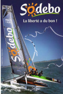 CPM - J - VOILE - VOILIER SODEBO - LA LIBERTE A DU BON ! - Sailing