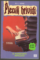 PICCOLI BRIVIDI - R. L. STINE - N° 13 - IL PIANOFORTE IMPAZZITO - NESSUN  ADESIVO RIMASTO - Kinder Und Jugend