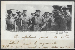 WORLD WAR 1 FRANCE  PROPAGANDA POSTCARD  WW1 "GENERAL PERSHING  TROUPS AMERICAINES" 1917  DES ARMEES DE LA REPUBLIQUE - War 1914-18