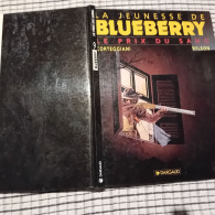 BLUEBERRY  La Jeunesse De    " Le Prix Du Sang "   T9  EO 1994  Edition: DARGAUD   TBE - Blueberry