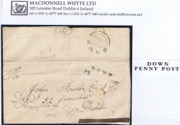Ireland Down 1834 Masonic Cover To Dublin Paid "10" With Rare DOWN/PENNY POST In Black DOWN FE 17 1834 Cds - Vorphilatelie
