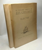 Électre + La Folle De Chaillot / Le Théâtre Complet De Jean Giraudoux - Auteurs Français