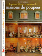 Livre, Imaginer Décorer Et Meubler Des Maisons De Poupées 1981 - Dolls