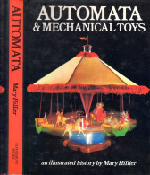 Livre, AUTOMATA & MECHANICAL TOYS, An Illustrated History By Mary Hillier 1976 - Figurines