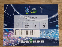 Ticket - Werder Bremen - AZ Alkmaar - 12.4.2007 - UEFA Cup - Football Soccer Fussball Calcio - Tickets D'entrée